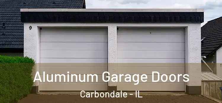  Aluminum Garage Doors Carbondale - IL