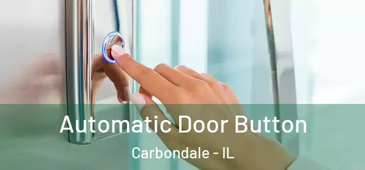 Automatic Door Button Carbondale - IL
