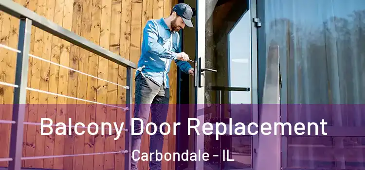  Balcony Door Replacement Carbondale - IL
