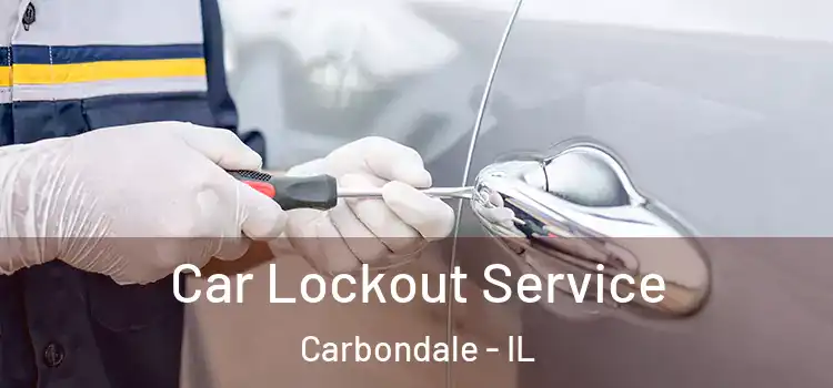 Car Lockout Service Carbondale - IL