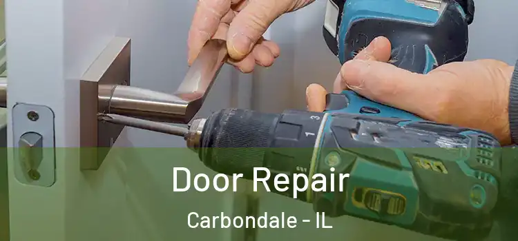 Door Repair Carbondale - IL
