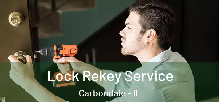 Lock Rekey Service Carbondale - IL