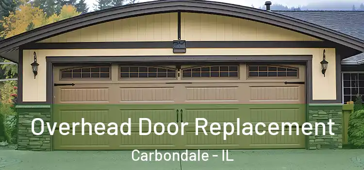  Overhead Door Replacement Carbondale - IL