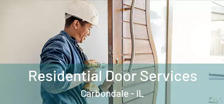 Residential Door Services Carbondale - IL