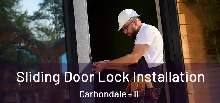  Sliding Door Lock Installation Carbondale - IL